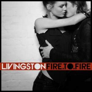 livingston_fire_to_fire