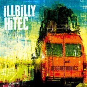 Illbilly Hitec - Reggaetronics