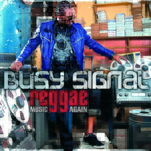 busysignal_reggaemusicagain