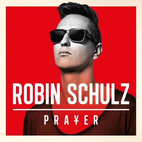Robin Schulz – Prayer Robin Schulz – Prayer