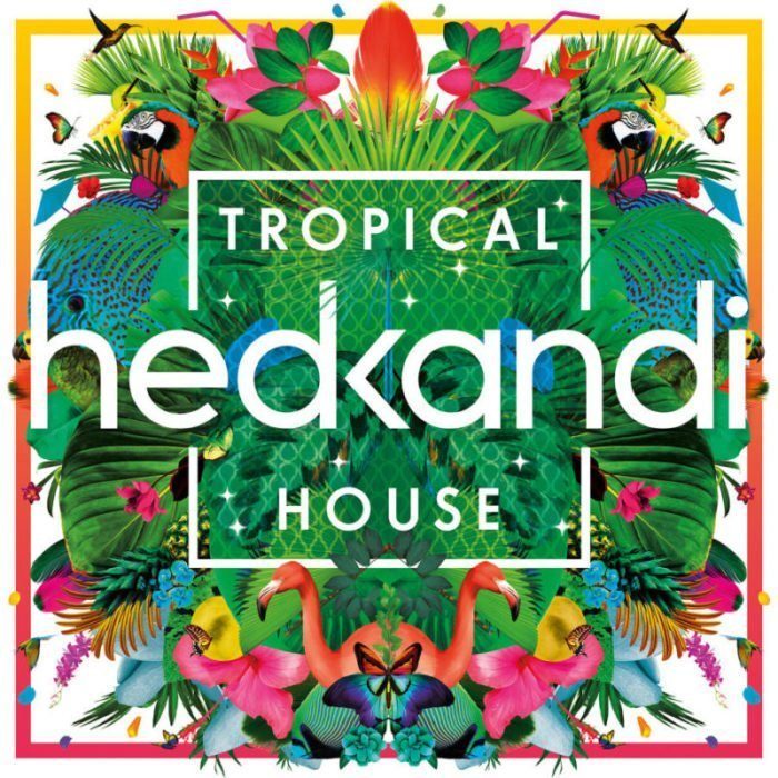 Hed Kandi – Hed Kandi Tropical House hedkanditropicalhouse