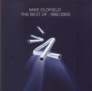 Mike Oldfield – The Best Of: 1992 – 2003