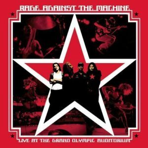 RAGE AGAINST THE MACHINE_Live At The Grand Olympic Auditorium