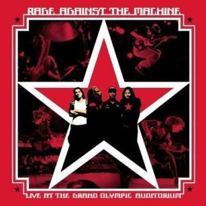  RAGE AGAINST THE MACHINE_Live At The Grand Olympic Auditorium