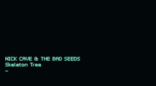 Nick Cave & The Bad Seeds – Skeleton Tree (Bad Seed Records) Bad Seeds