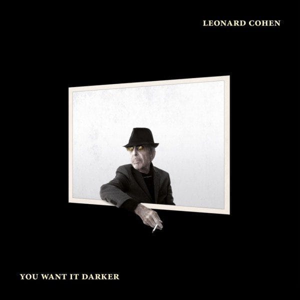 LEONARD COHEN - You Want It Darker (Sony) LEONARD COHEN - You Want It Darker (Sony)