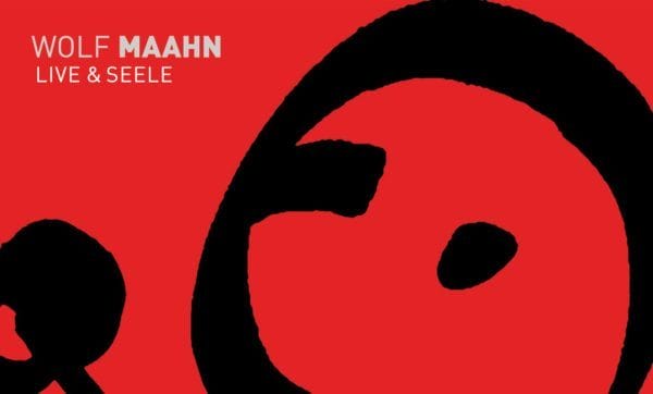 WOLF MAAHN – Live & Seele WOLF MAAHN Live & Seele