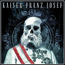 Kaiser Franz Josef-Make Rock Great Again