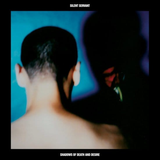 Silent Servant - Shadows of Death and Desire (Hospital Productions)