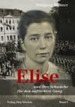 Buch Tipps: Die Elise Trilogie - Elise und ihre Schwäche für den aufrechten Gang von Wolfgang Bellmer