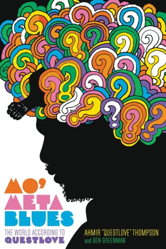 Buch-Tipp, Musiker-Biographien, Bücher, Musiker, Hörbücher, Biographien, Ahmir Thompson, Ben Greenman, Questlove, Autobiographie, Buch-Tipp, Lesetipp, Mo' Meta Blues Ww-Tipp zum Thema »Lesenswerte Musiker-Biographien«: Questlove - Mo' Meta Blues (c) Grand Central Publishing