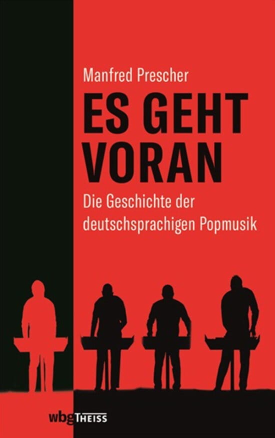 Buch Tipps über Autoren: Es geht voran - Die Geschichte der deutschsprachigen Popmusik von Manfred Prescher