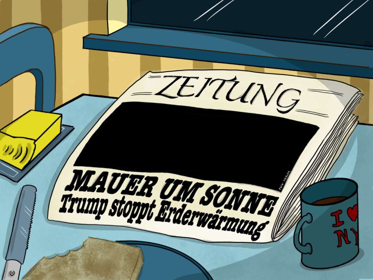 Auf einem gedeckten Tisch liegt eine Zeitung. Ihre Titelseite trägt die Schlagzeile „Mauer um Sonne – Trump stoppt Erderwärmung“. Daneben stehen eine dunkle Kaffeetasse sowie Frühstücksutensilien. Ruth Heblers Cartoon verbindet die Vorstellung einer Mauer um die Sonne mit der politischen Schlagzeile zur Erderwärmung. Cartoon „Mauer um Sonne“ von Ruth Hebler mit Zeitung und Trump-Schlagzeile