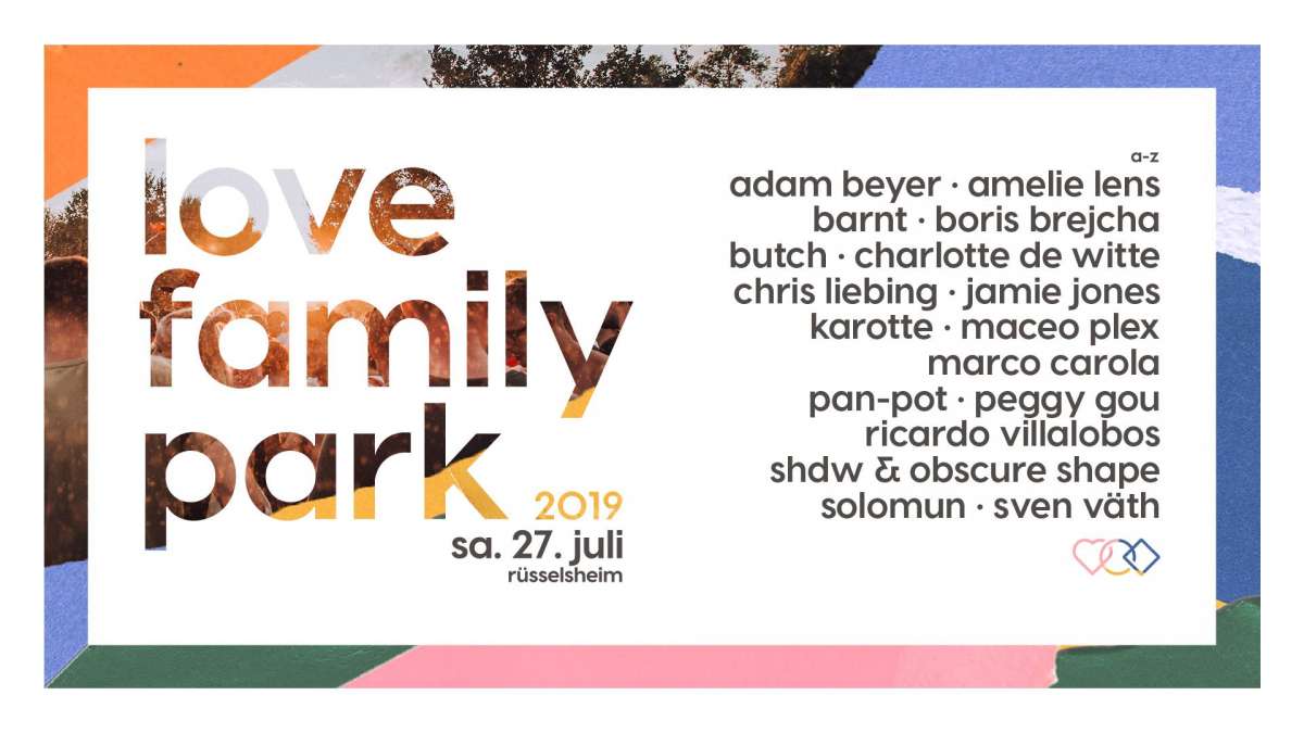 Love Family Park – Ricardo Villalobos, Adam Beyer, Peggy Gou, Chris Liebing, Sven Väth, Maceo Plex, Charlotte de Witte