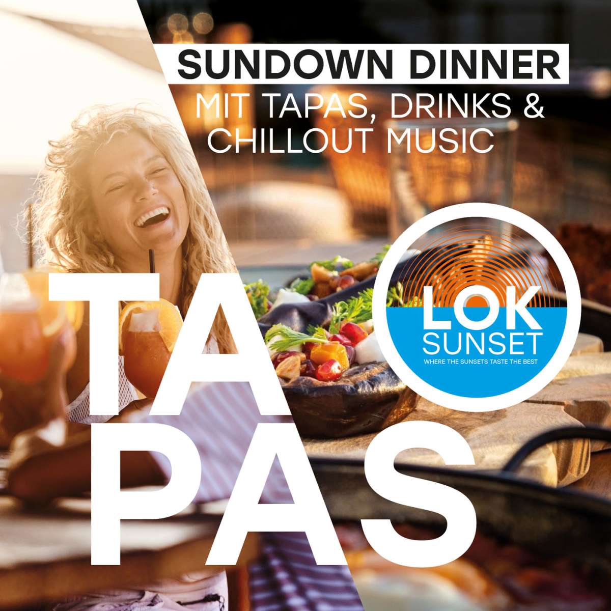 Lok Sunset - Every Summer Month Sundown Dinner mit Tapas, Drinks & Chillout Music