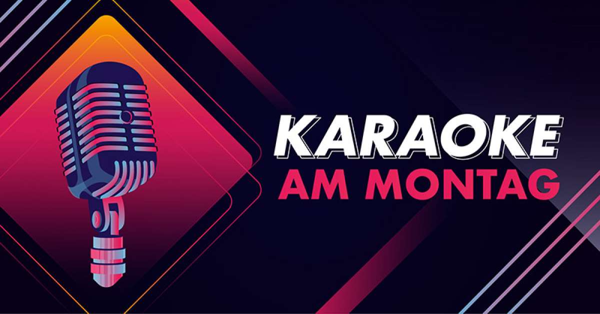 Großes Bild schließen! Karaoke am Montag