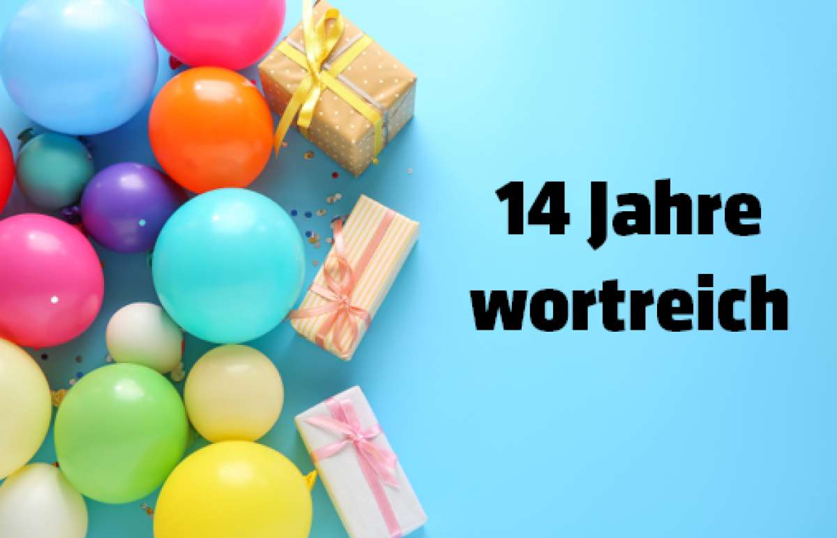 Geburtstagsspecial - 14 Jahre wortreich