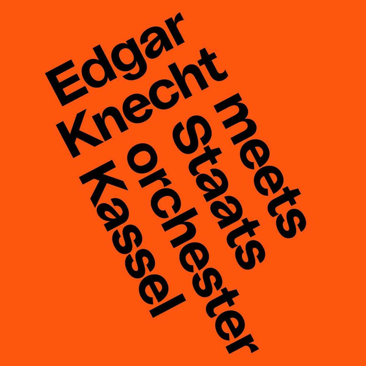 Edgar Knecht meets Staatsorchester Kassel
