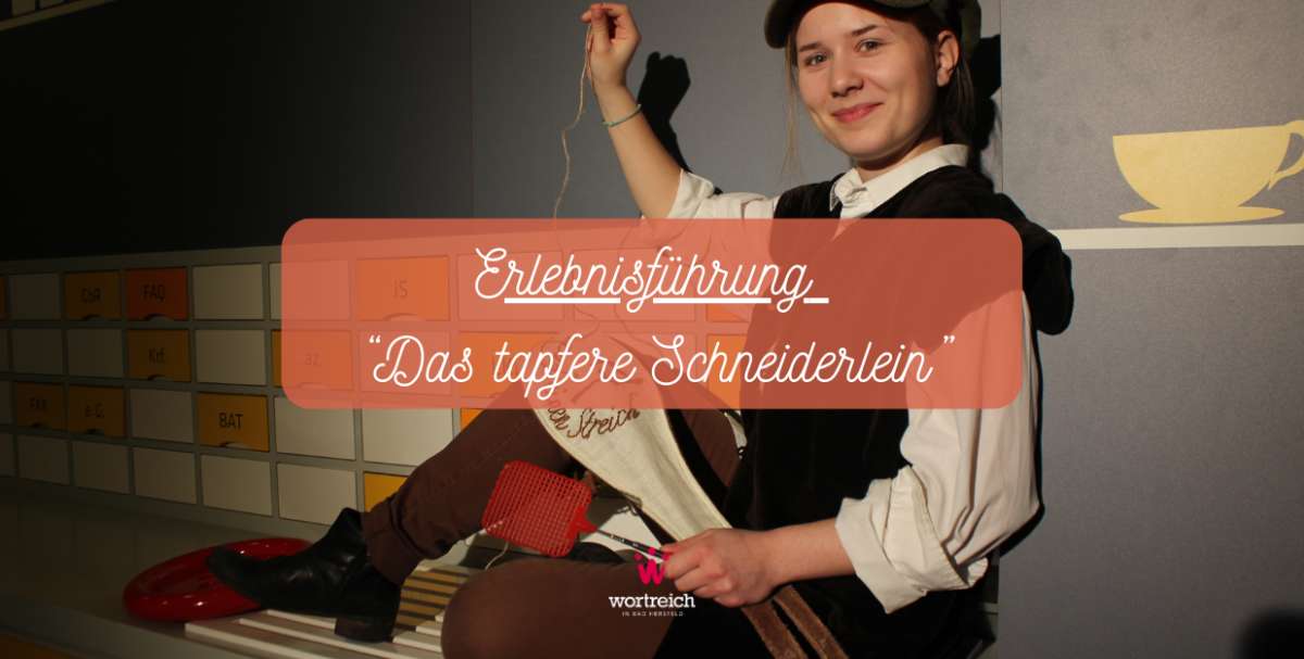 Erlebnisführung: Das tapfere Schneiderlein