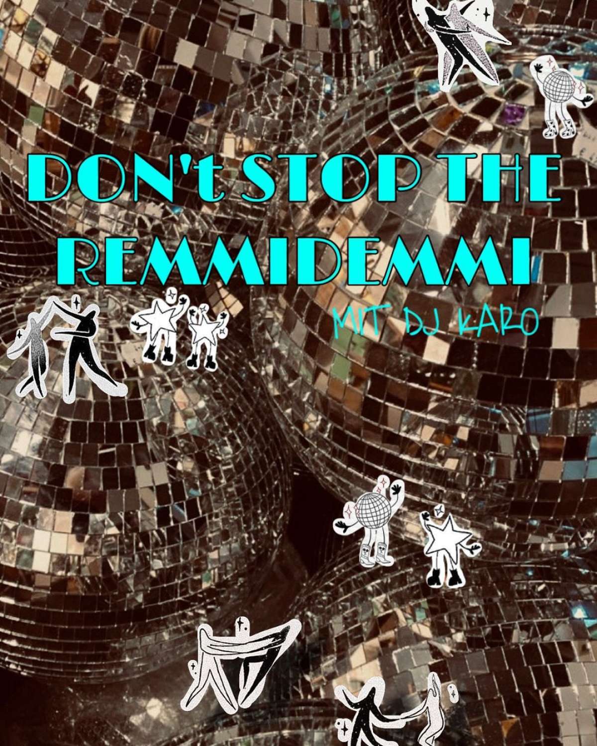 Don`t stop the Remmidemmi