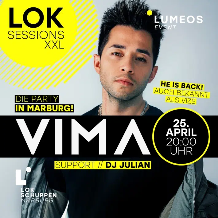 Lok Session XXL- Die Party in Marburg - Mit Vima - Bekannt als Vize