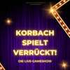 Korbach spielt verrückt!