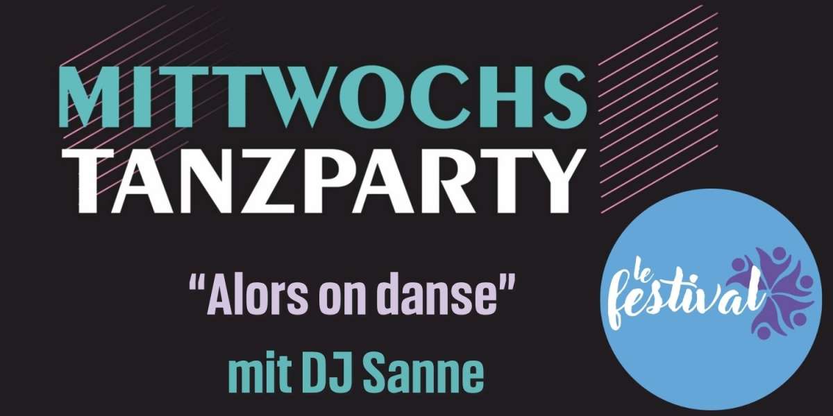 Großes Bild schließen! MittwochsTanzParty ' 'Alors on danse'