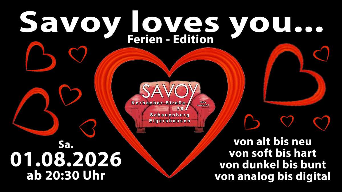 Großes Bild schließen! Savoy loves you....
