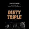 There's gonna be some rockin' – Dirty Triple