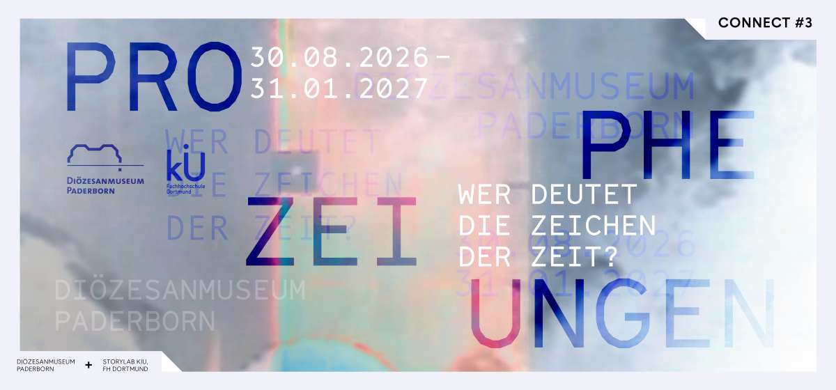 Großes Bild schließen! Eröffnung: CONNECT #3 PROPHEZEIUNGEN - Wer deutet die Zeichen der Zeit