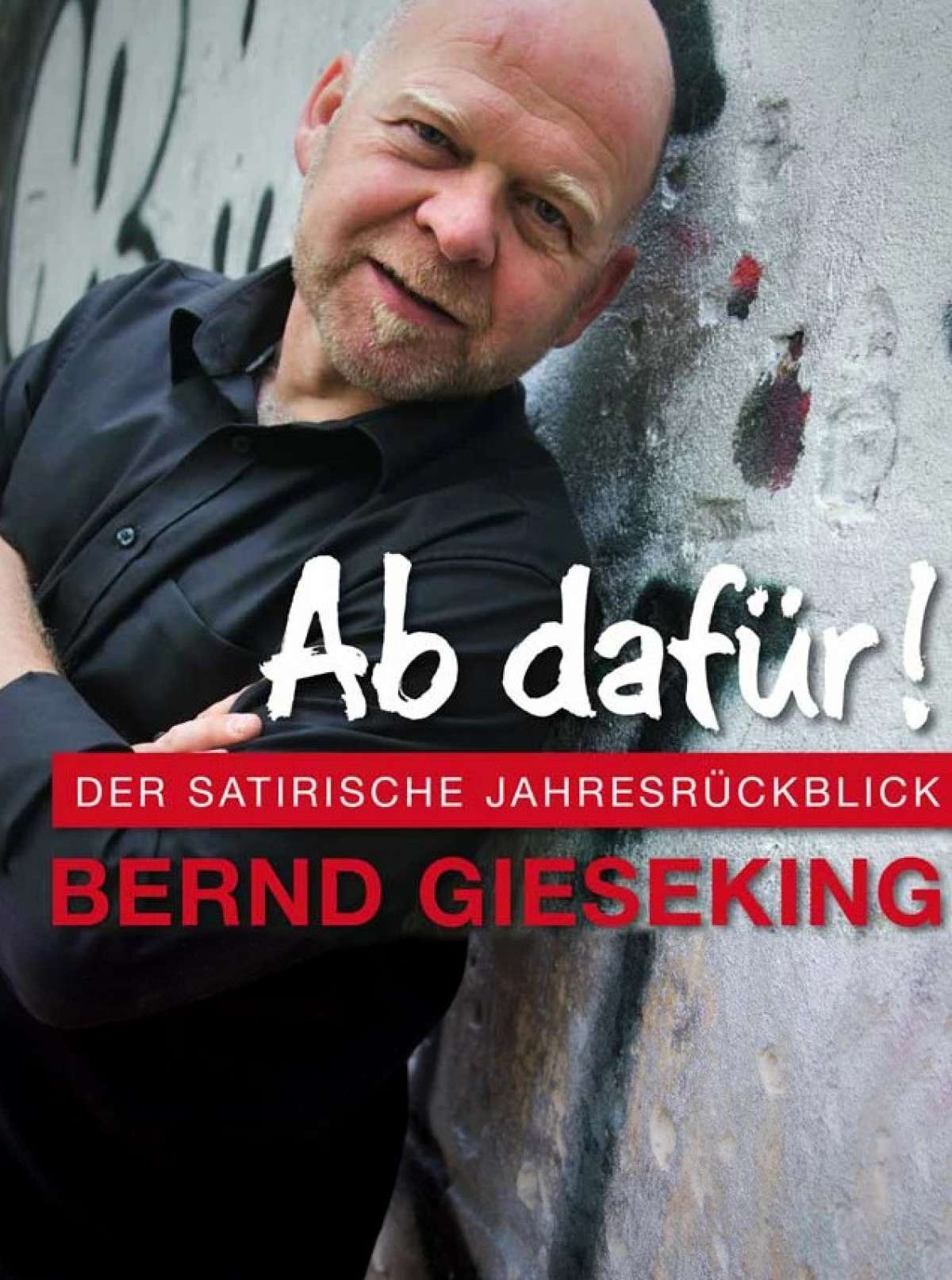Ab dafür! - Der satirische Jahresrückblick