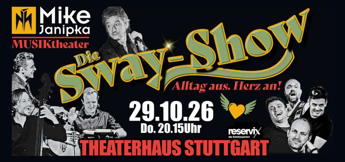 Die Sway Show - Alltag aus. Herz an! – Mike Janipka & Ensemble
