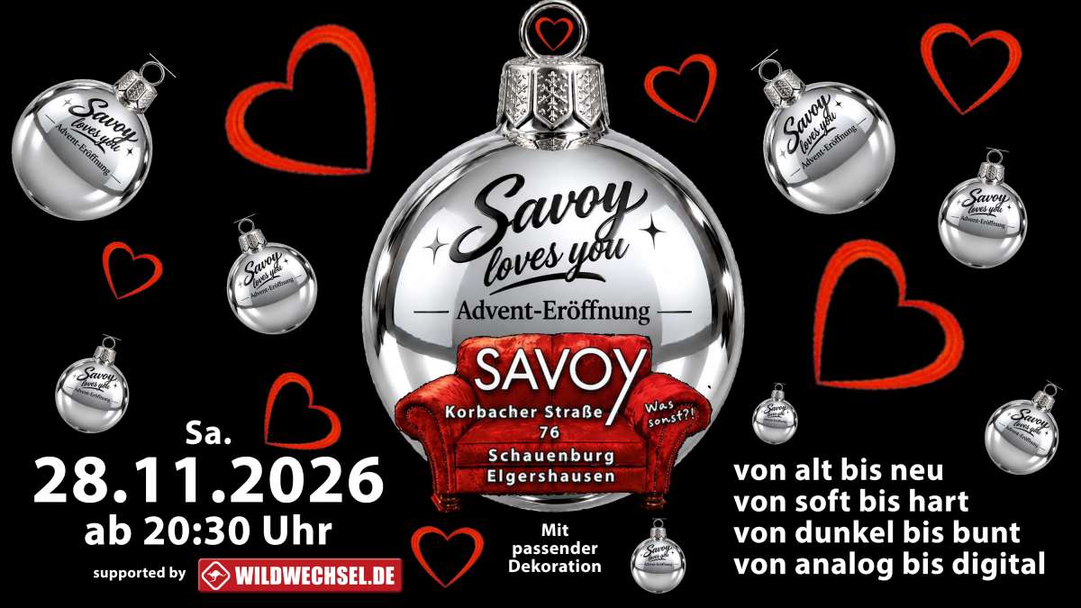 Savoy loves you....Advent-Eröffnung – Scanner