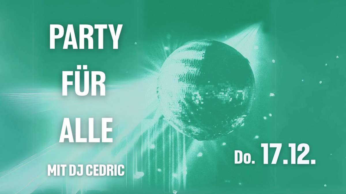Party für Alle – Mit Cedric - the rolling DJ